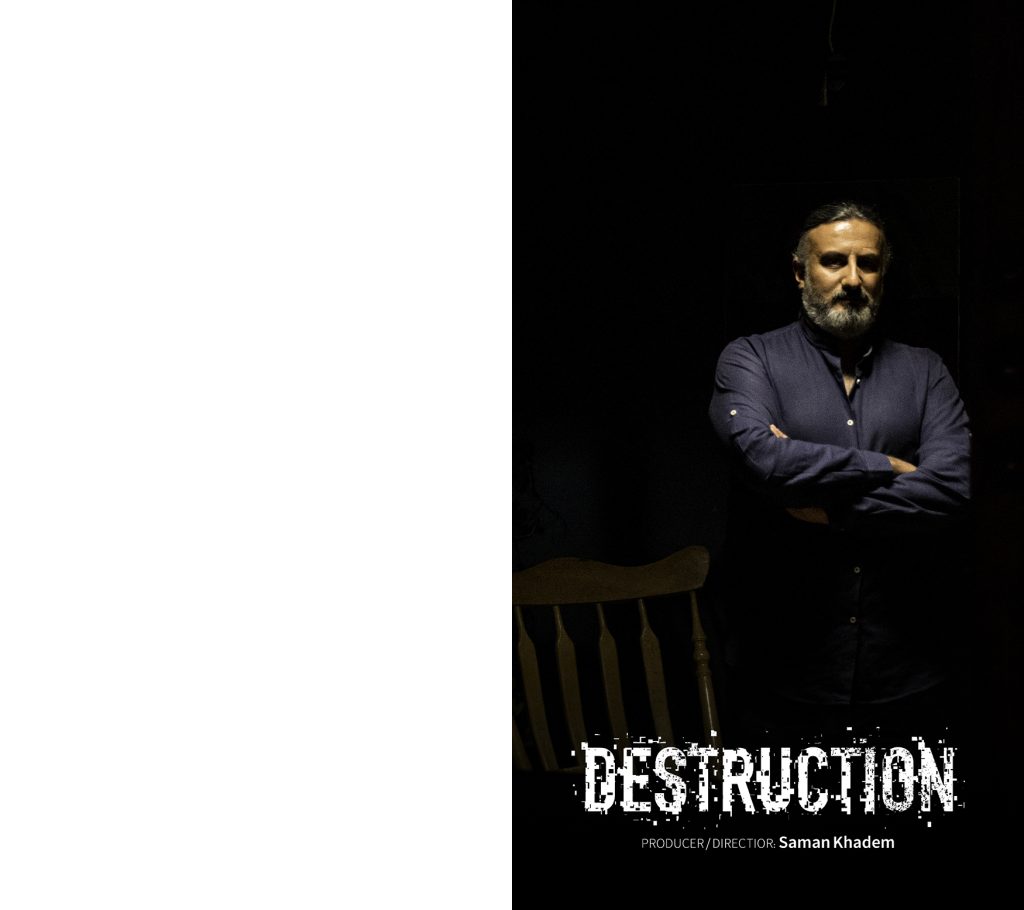 Destruction movie poster featuring a serious man directed by Saman Khadem